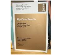 Significant Benefits: The High/Scope Perry Preschool Study Through Age 27 (Monographs of the High/Scope Educational Research Foundation)