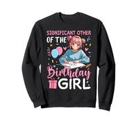 Significant Other Of The Birthday Girl Drawing Birthday Sweatshirt