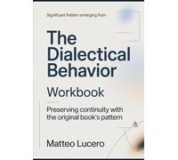 Significant Pattern emerging from The Dialectical Behaviour: Preventing Continuity with the original book’s pattern