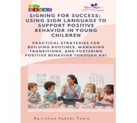 Signing for Success: Using Sign Language to Support Positive Behavior in Young Children