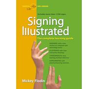 Signing Illustrated: The Complete Learning Guide