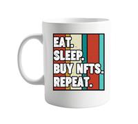 signkitsuk Eat Sleep Buy NFT Repeat 11oz Mug - Crypto Enthusiast Ceramic Coffee Cup for NFT Collectors and Blockchain Lovers - Unique Gift for Digital Art and Cryptocurrency Fans