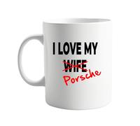 signkitsuk I Love My Wife x Porsche 11oz Mug - Funny Coffee Mug for Enthusiasts, Sarcastic Gag Gift, Humorous Ceramic Cup for Home or Office Use, Dishwasher Safe