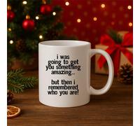 signkitsuk I was Going to Get You Something Amazing Then I Remembered It was You” - Sarcastic Humour Coffee Cup for Friends, Colleagues, Birthday Banter, Office Laughs, Tea and Coffee Lovers,