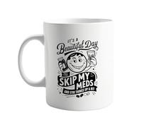 signkitsuk It's a Beautiful Day I'll Skip My Meds and Stir Things Up a Bit 11oz Mug - Funny Ceramic Coffee Cup for Work, Home, or as a Hilarious Daily Reminder of Chaos