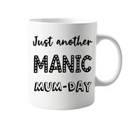 signkitsuk Just Another Manic Mum-Day 11oz Mug - Funny Coffee Cup for Mums - Humorous Morning Pick-Me-Up - Ideal for Stressed and Busy Mothers - Quality Ceramic with Comfortable Handle