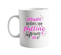 signkitsuk Mum, Thanks for Putting Up with Me - Funny 11oz Mug, Humorous Present for Mummy, Coffee Mug Gift for Birthdays, Gift, Mother’s Day, Unique Ceramic Cup for Mama with a Sense of Humour