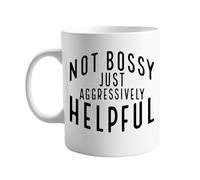 signkitsuk Not Bossy Just Aggresively Helpful Hilariously Sarcastic 11oz Coffee Mug - Bold and Funny Statement Mug for Home or Office -Great for Morning Coffee and Work Breaks