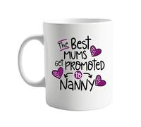 signkitsuk The Best Mums Get Promoted to Nanny Mug, 11oz Ceramic Coffee Cup, Gift Idea for New Grandmothers, Thoughtful Present for Nannies, Keepsake for Mum, Announcement, for Her