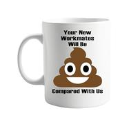 signkitsuk Your New Workmates Will Be Poo Compared to Us 11oz Ceramic Mug - Funny Leaving Gift for Colleagues, Humorous Work Farewell Present, Office Banter Coffee Cup for Coworkers
