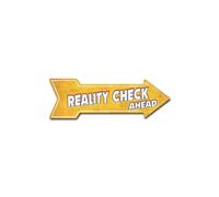 SignMission D-A-999648 6 x 18 in. Indoor & Outdoor Decor Direction Sticker Vinyl Wall Decals - Reality Check - 24 in.