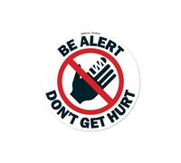 SignMission FD-C-16-99965 16 x 16 in. Non-Slip Circle Vinyl Floor Decal - Be Alert Dont Get Hurt