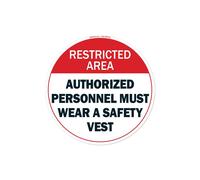 SignMission FD-C-16-99968 16 x 16 in. Non-Slip Circle Vinyl Floor Decal - Authorized Personnel Must Wear A Safety Vest
