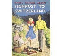 Signpost to Switzerland
