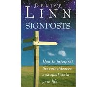 Signposts: The Universe is Whispering to You