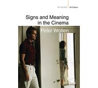 Signs and Meaning in the Cinema (BFI Silver)