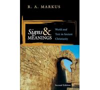 Signs and Meanings: World and Text in Ancient Christianity, 2nd Edition