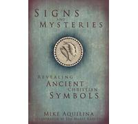 Signs and Mysteries: Revealing Ancient Christian Symbols