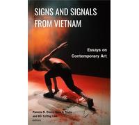 Signs and Signals from Vietnam: Essays on Contemporary Art