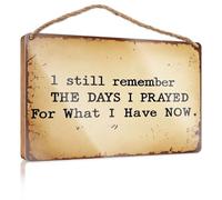 Signs For Kitchen I Still Remember The Days I Prayed For What I Have Now. Funny Bedroom Decor Retro Decor(23X35CM)