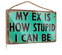 Signs For Kitchen My Ex Is How Stupid I Can Be. Funny Bedroom Decor Retro Decor(23X35CM)