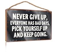 Signs For Kitchen Never Give Up. Everyone Has Bad Days. Pick Yourself Up And Keep Going. Funny Bedroom Decor Retro Decor(15X28CM)