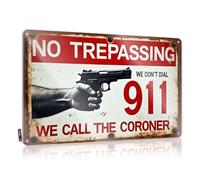 Signs For Man Cave No Trespassing We Call The Coroner Tin Sign Funny Signs Metal Funny Poster Sign(20X30CM)