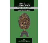 Signs from the Unseen Realm: Buddhist Miracle Tales from Early Medieval China (Kuroda Classics in East Asian Buddhism)