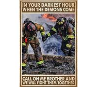 Signs Metal Plaque Firefighter In Your Darkest Hour When The Demons Come Call On Me Tin Poster Metal Novelty Wall Posters for Bathroom Shop Garden M