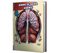 Signs of Being Anemic: Understand the signs of anemia, such as fatigue and pale skin, and take steps to address the underlying causes.