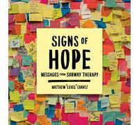 Signs of Hope: Messages from Subway Therapy