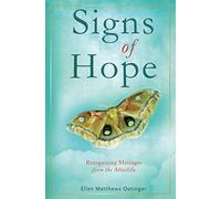 Signs of Hope: Recognizing Messages from the Afterlife