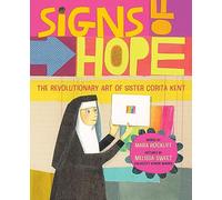 Signs of Hope: The Revolutionary Art of Sister Corita Kent