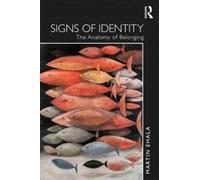 Signs of Identity : The Anatomy of Belonging