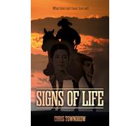 Signs Of Life : A moving Western about prejudice, forgiveness, friendship and love