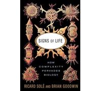 Signs Of Life: How Complexity Pervades Biology