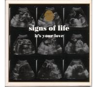 Signs Of Life - Its Your Love