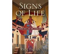 Signs of Life: Worship for a Just and Loving People