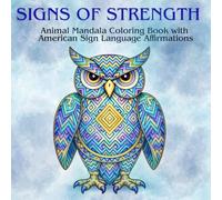 Signs of Strength ASL Coloring Book: Animal Mandala