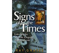 Signs of the Times: Unlocking the Symbolic Language of World Events