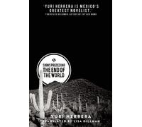 Signs Preceding The End Of The World by Yuri Herrera (March 3, 2015) Paperback