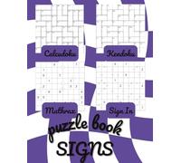 Signs Puzzle Book: 240 Challenging Logic & Math Games for Adults
