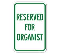 Signs Reserved for Organist | 12" X 18" Heavy-Gauge Aluminum Rust Proof Parking Protect Your Business & Municipality | Made in The USA