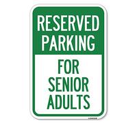 Signs Reserved Parking - for Senior Adults | 12" X 18" Heavy-Gauge Aluminum Rust Proof Parking Protect Your Business & Municipality | Made in The USA