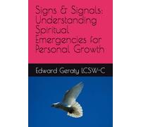 Signs & Signals: Understanding Spiritual Emergencies for Personal Growth