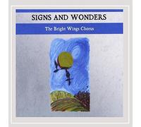 The Bright Wings Chorus - Signs & Wonders