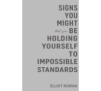 Signs You Might Be Holding Yourself to Impossible Standards: A Comforting, Relatable Read for Perfectionism, People-Pleasing, Overthinking, and Never Feeling “Good Enough”