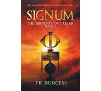 Signum: In an alternate first century Rome, treachery casts a long shadow...: 1 (The Serpents of Caesar)