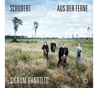 Signum Quartett - Schubert: Aus Der Ferne
