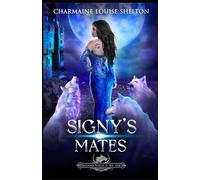 Signy's Mates: A Wolf Shifter Fated Mates Reverse Harem Romance: 5 (Billionaire Wolves Series)